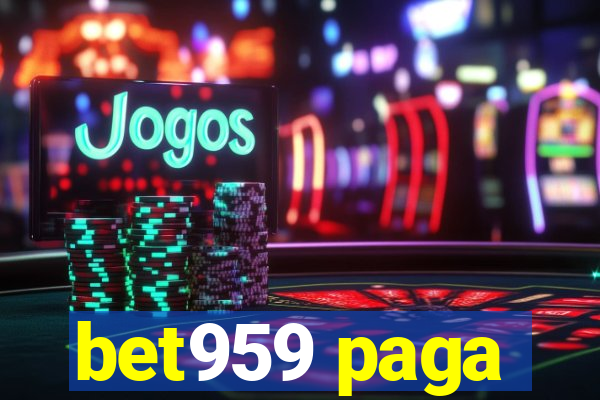 bet959 paga